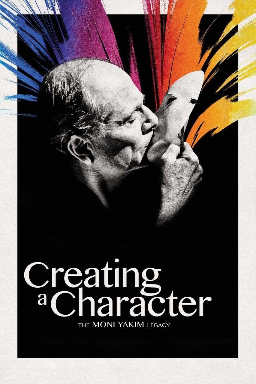 Creating a Character: The Moni Yakim Legacy poster