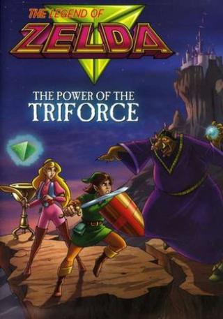 The Legend of Zelda: The Power of the Triforce poster