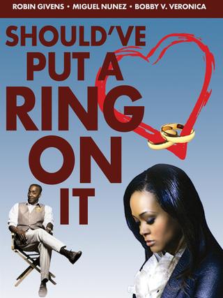 Should've Put a Ring On It poster