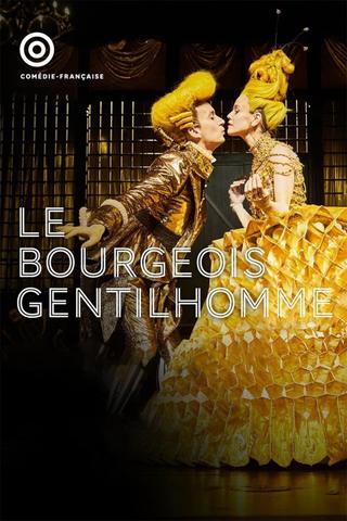 Le Bourgeois Gentilhomme (Comédie Française) poster