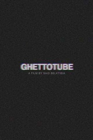 Ghettotube poster