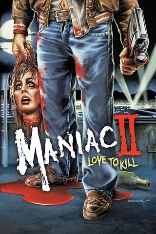 Maniac II: Love to Kill poster