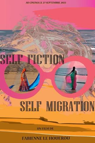 Self-Fiction, Self-Migration poster