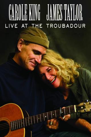 Carole King & James Taylor - Live at the Troubadour poster