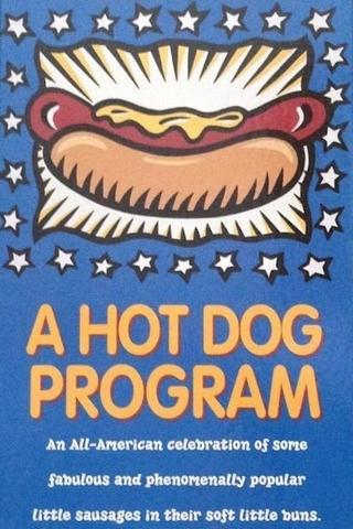 A Hot Dog Program poster