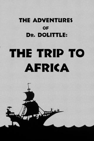 The Adventures of Dr. Dolittle: Tale 1 - The Trip to Africa poster