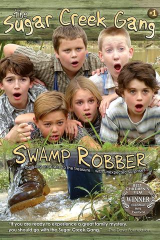 Sugar Creek Gang: Swamp Robber poster