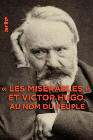 Les Misérables et Victor Hugo : au nom du peuple poster