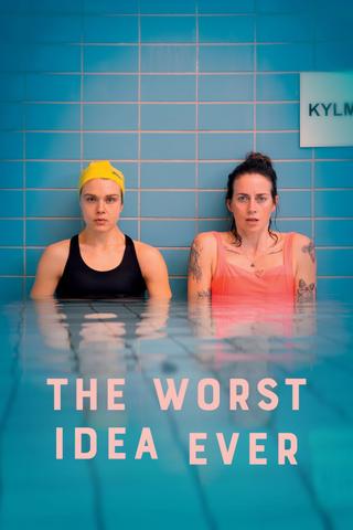 The Worst Idea Ever poster