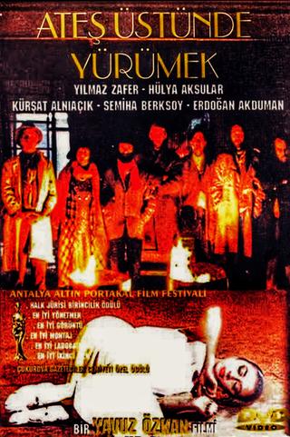 Ateş Üstünde Yürümek poster
