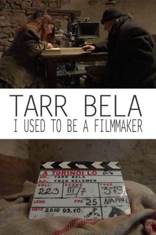 Tarr Béla: I Used to Be a Filmmaker poster