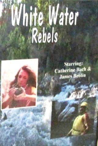 White Water Rebels poster