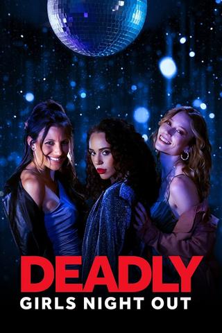 Deadly Girls Night Out poster