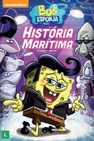 Bob Esponja - História Marítima poster