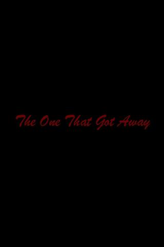 The One That Got Away poster