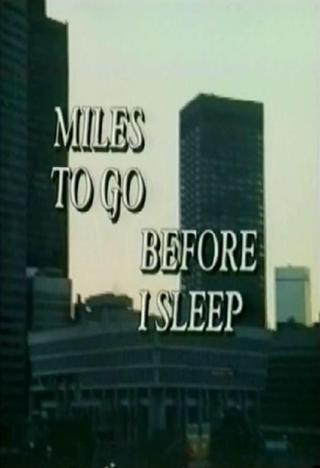 Miles To Go Before I Sleep poster
