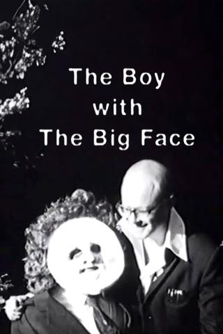 The Boy with the Big Face poster