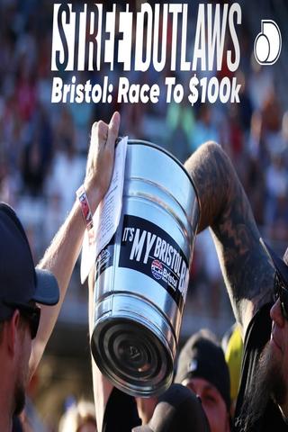 Street Outlaws Bistrol: Race To $100K poster
