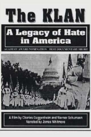 The Klan: A Legacy of Hate in America poster