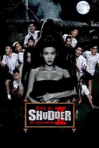 Make Me Shudder 2: Shudder Me Mae Nak poster