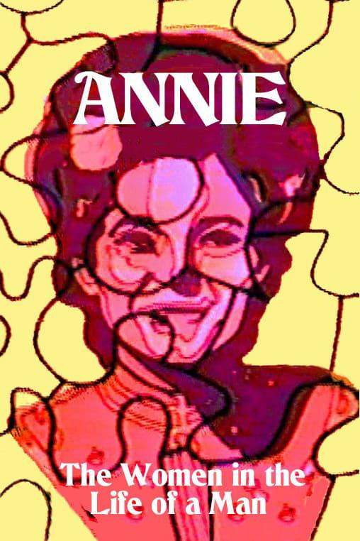 Annie: the Women in the Life of a Man poster