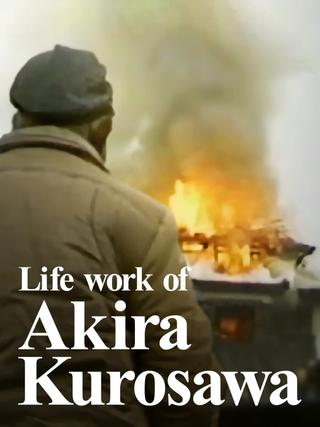 Life work of Akira Kurosawa poster