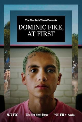 Dominic Fike, At First poster