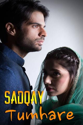 Sadqay Tumhare poster