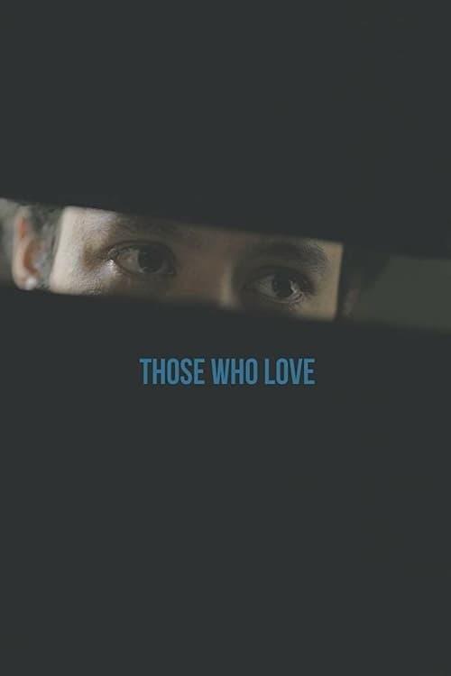 Those Who Love poster