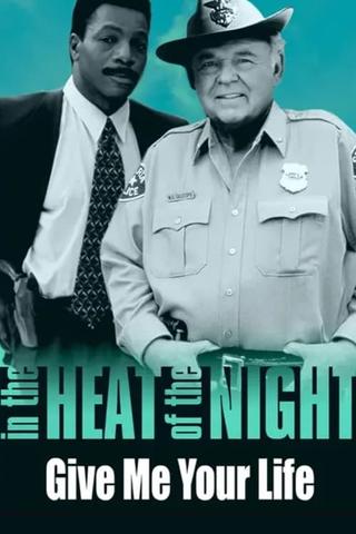 In the Heat of the Night: Give Me Your Life poster