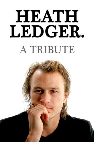 Heath Ledger: A Tribute poster
