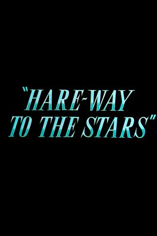 Hare-Way to the Stars poster