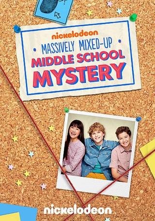 The Massively Mixed-Up Middle School Mystery poster