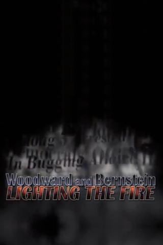 Woodward and Bernstein: Lighting the Fire poster