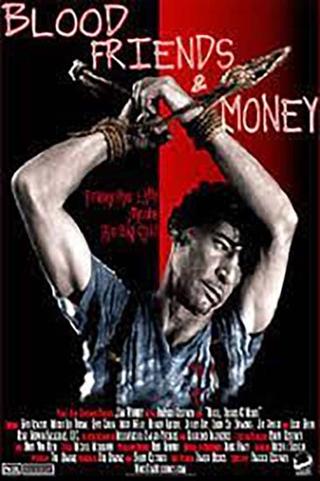Blood, Friends and Money poster