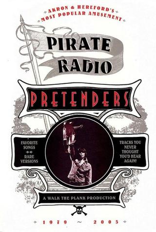 The Pretenders: Pirate Radio (1979-2005) poster