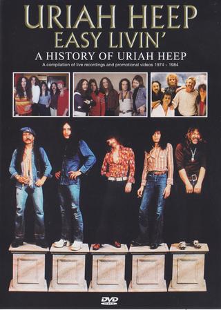 Easy livin' - a history of Uriah Heep poster