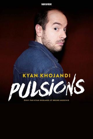 Kyan Khojandi : Pulsions poster