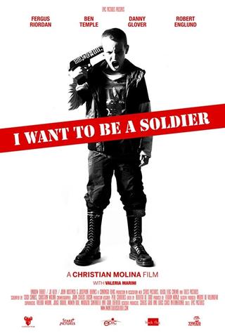 I Want to Be a Soldier poster