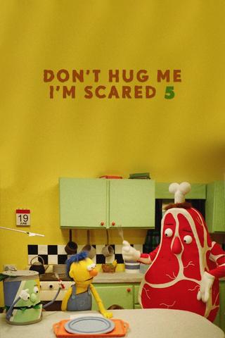 Don't Hug Me I'm Scared 5 poster
