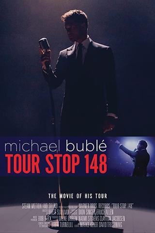 Michael Bublé - TOUR STOP 148 poster