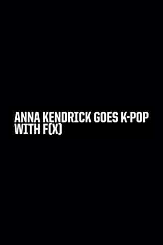 Anna Kendrick Goes K-Pop with F(x) poster