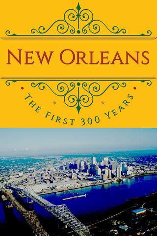 New Orleans: The First 300 Years poster