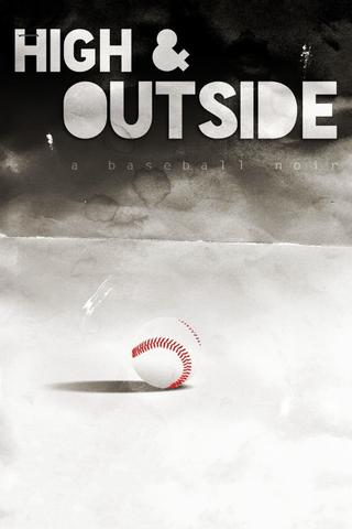 High & Outside: A Baseball Noir poster