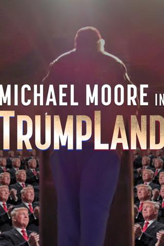Michael Moore in TrumpLand poster
