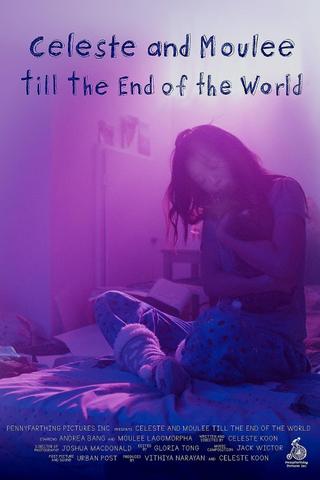 Celeste and Moulee Till the End of the World poster