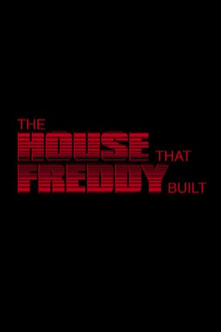 The House That Freddy Built poster