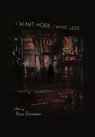 I Want More, I Want Less poster