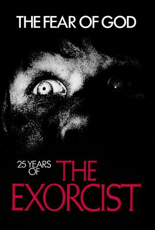 The Fear of God: 25 Years of The Exorcist poster