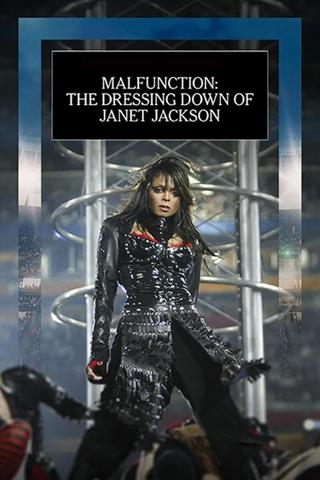 Malfunction: The Dressing Down of Janet Jackson poster